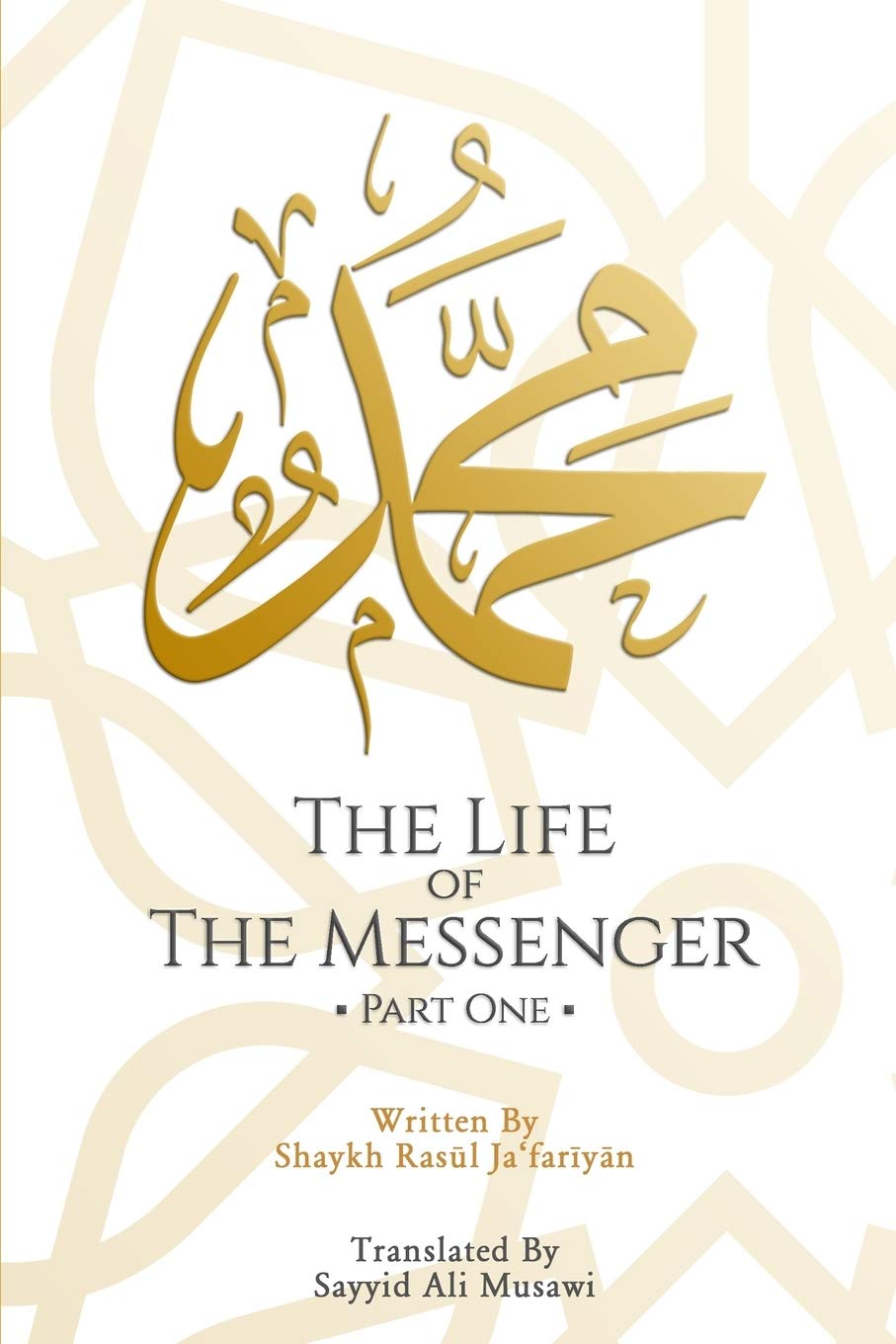 The Life of the Messenger by Shaykh Jafariyan (Vol. 1-3)