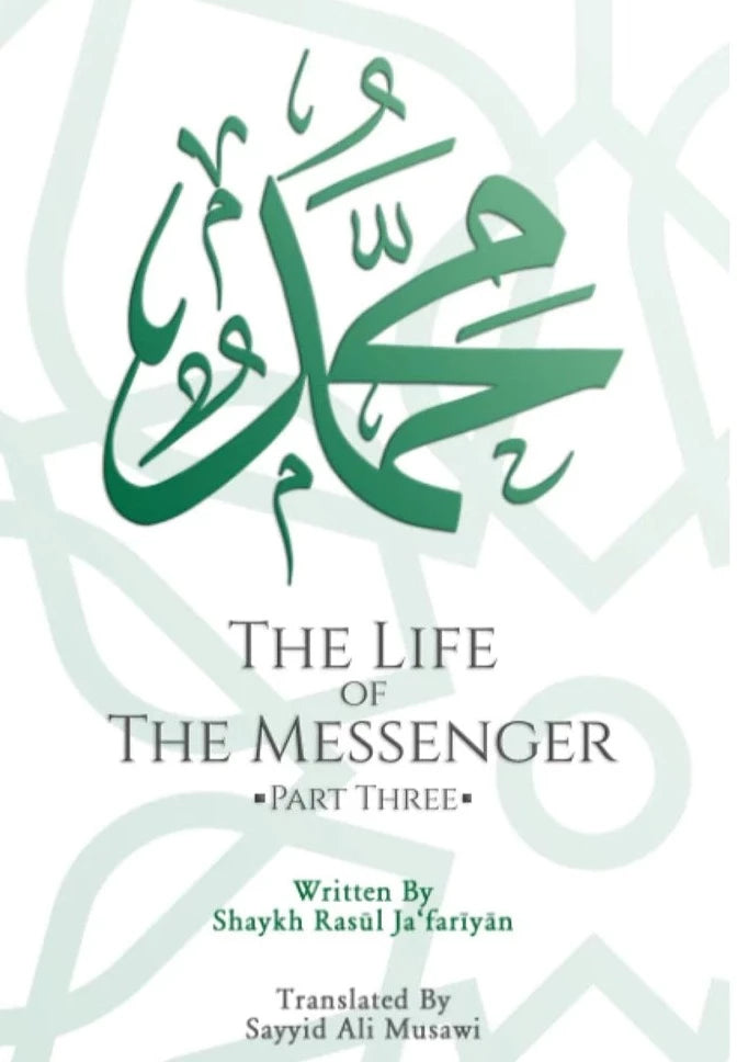 The Life of the Messenger by Shaykh Jafariyan (Vol. 1-3)