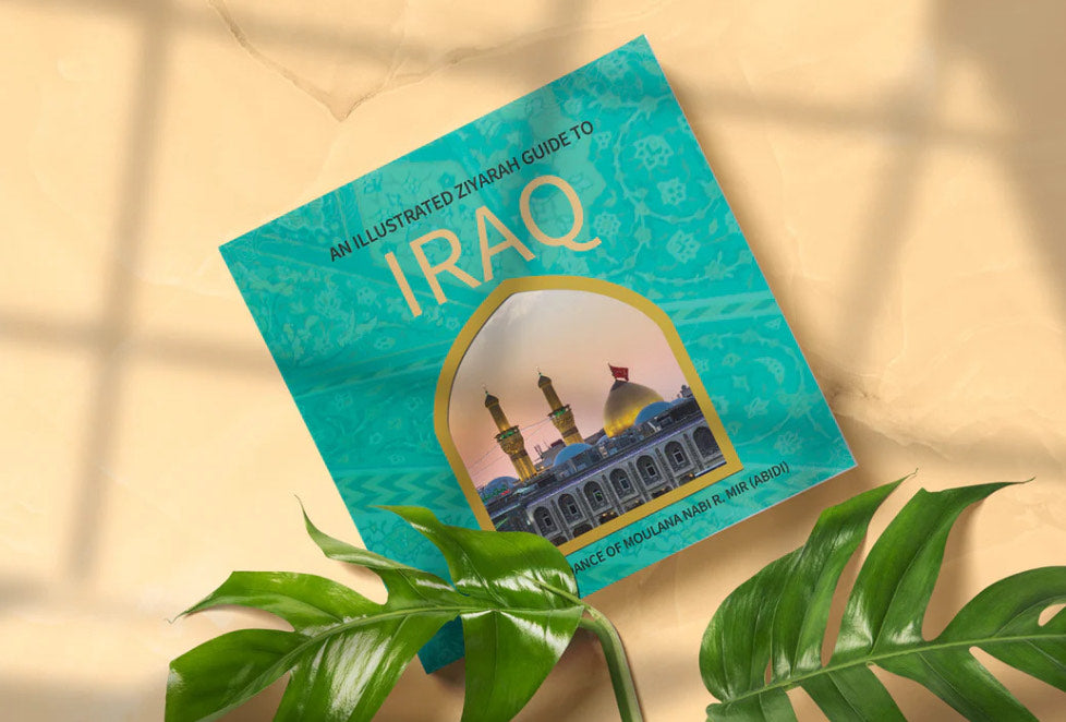 An Illustrated Ziyarah Guide to Iraq